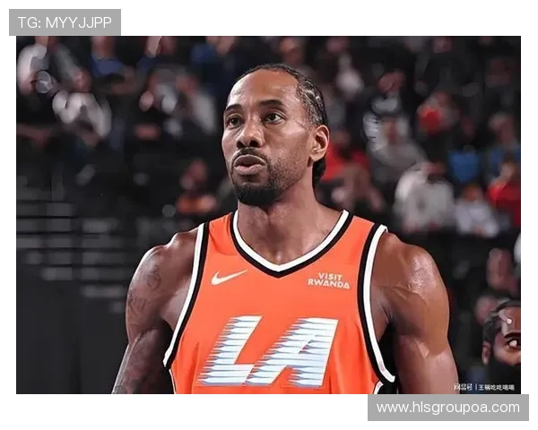 科怀伦纳德:从天赋异禀到NBA巨星的辉煌之路与挑战 科怀伦纳德:从天赋异禀到NBA巨星的辉煌之路与挑战