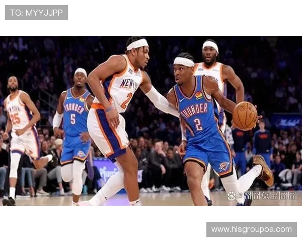 雷霆与尼克斯精彩对决录播回顾全场精彩瞬间分析 雷霆与尼克斯精彩对决录播回顾全场精彩瞬间分析